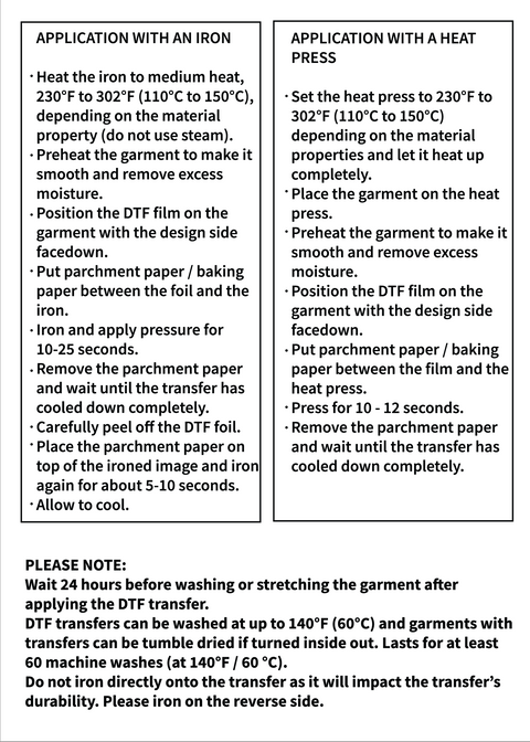 Instructions for applying a DTF transfer with an iron or heat press on a garment.